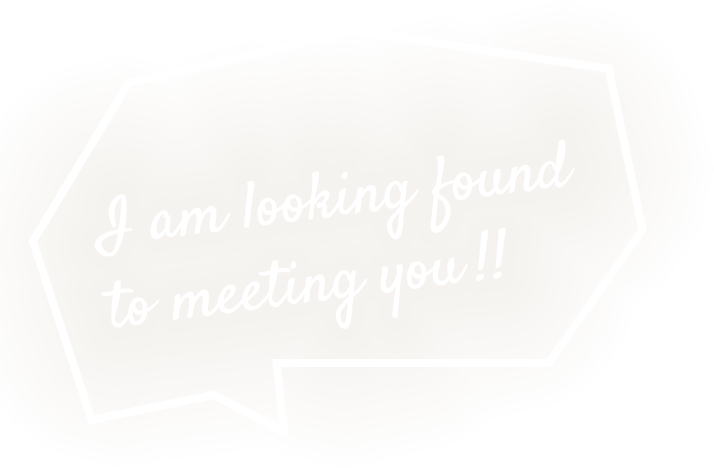 I am looking found to meeting you!!